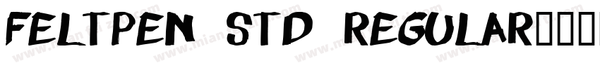 Feltpen Std Regular字体转换